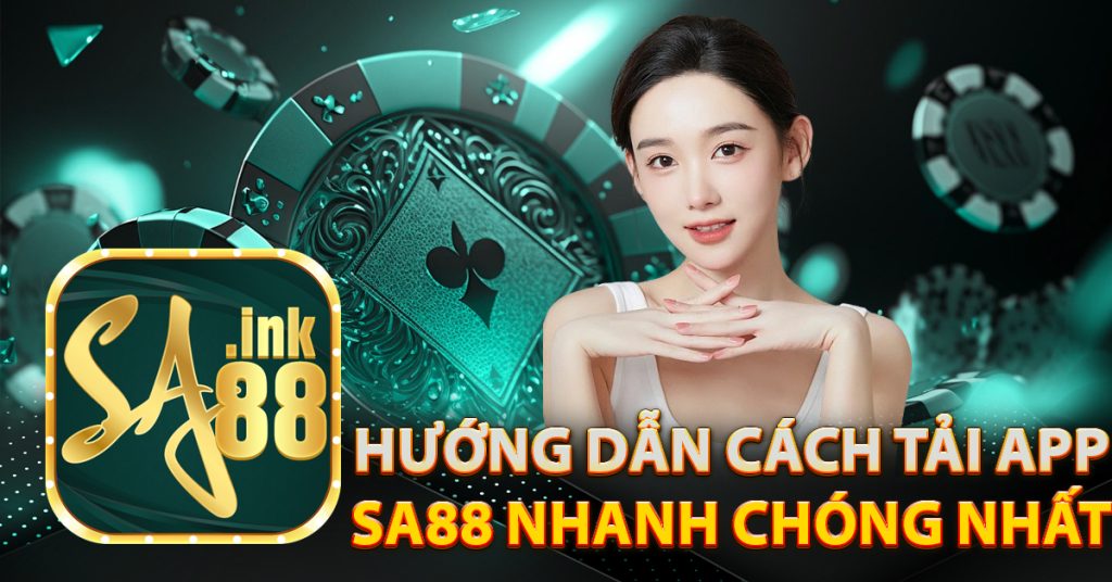 Hướng dẫn cách tải app Sa88 nhanh chóng nhất 