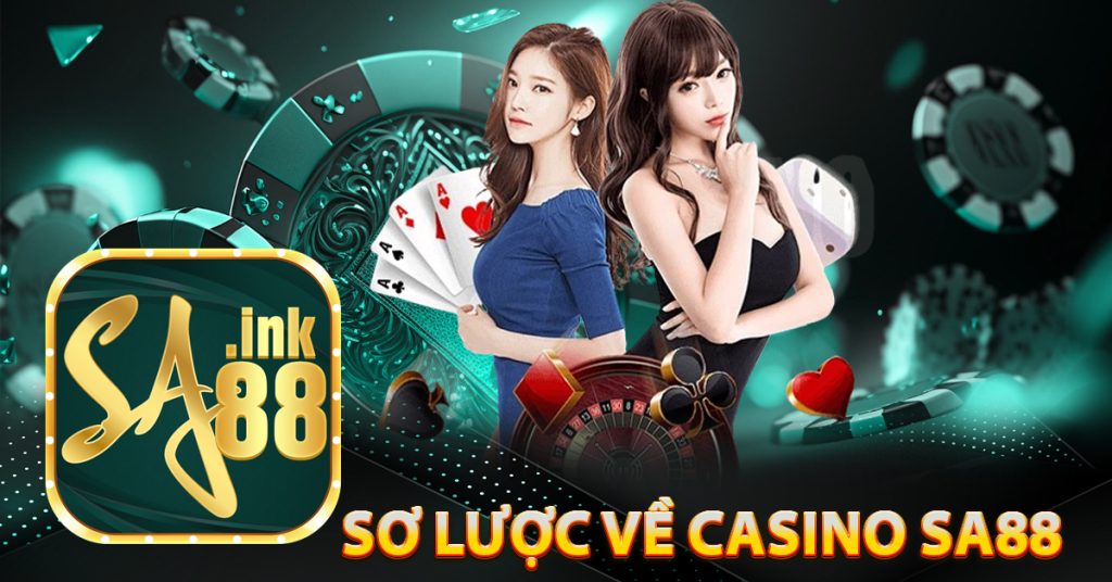 Sơ lược về Casino Sa88